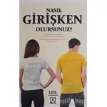 Nasıl Girişken Olursunuz? - Leil Lowndes - Kuzey Yayınları