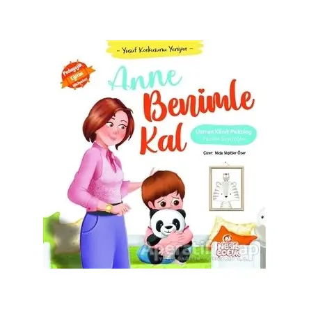 Anne Benimle Kal - Yusuf Korkusunu Yeniyor - Fazilet Seyitoğlu - Nesil Çocuk Yayınları