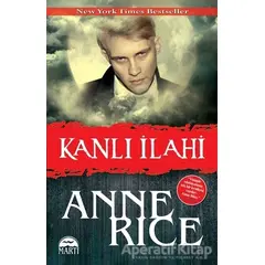 Kanlı İlahi - Anne Rice - Martı Yayınları