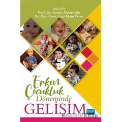Erken Çocukluk Döneminde Gelişim - Emine Ahmetoğlu - Nobel Akademik Yayıncılık