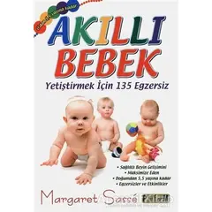 Akıllı Bebek - Yetiştirmek için 135 Egzersiz - Margaret Sasse - Platform Yayınları