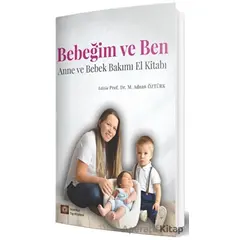 Bebeğim ve Ben - Mehmet Adnan Öztürk - İstanbul Tıp Kitabevi