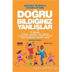 Sağlıklı ve Mutlu Çocuklar İçin Doğru Bildiğiniz Yanlışlar - Kristina Murrin - Boyut Yayın Grubu