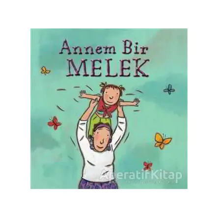 Annem Bir Melek - Carl Norac - İş Bankası Kültür Yayınları