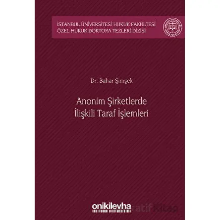 Anonim Şirketlerde İlişkili Taraf İşlemleri - Bahar Şimşek - On İki Levha Yayınları