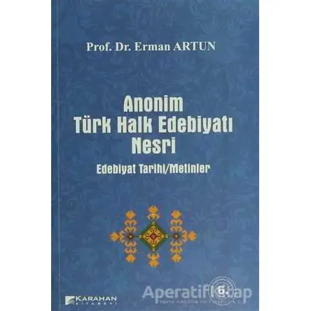 Anonim Türk Halk Edebiyatı Nesri - Erman Artun - Karahan Kitabevi