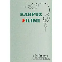 Karpuz Dilimi - Müslüm Kaya - Anonim Yayıncılık