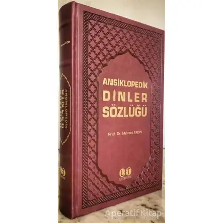 Ansiklopedik Dinler Sözlüğü - Mehmet Aydın - Litera Türk