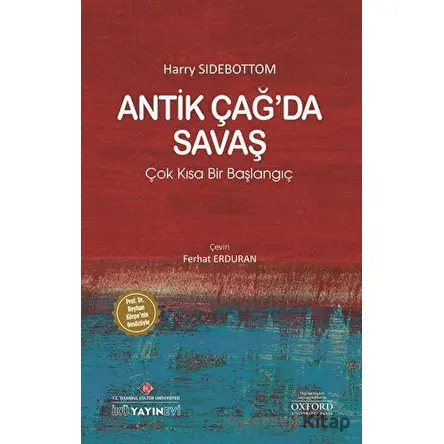 Antik Çağ’da Savaş - Harry Sidebottom - İstanbul Kültür Üniversitesi - İKÜ Yayınevi