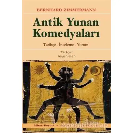 Antik Yunan Komedyaları - Bernhard Zimmermann - Mitos Boyut Yayınları