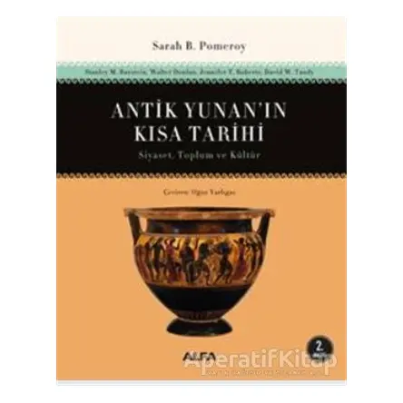 Antik Yunanın Kısa Tarihi - Sarah B. Pomeroy - Alfa Yayınları