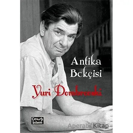 Antika Bekçisi - Yuri Dombrovski - Çeviribilim