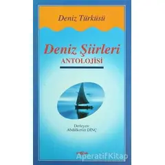 Deniz Şiirleri Antolojisi - Derleme - Akçağ Yayınları