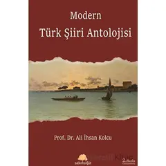 Modern Türk Şiiri Antolojisi - Ali İhsan Kolcu - Salkımsöğüt Yayınları
