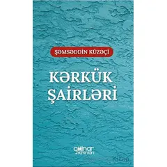Kerkük Şairleri Irak Türkmen Şairleri” - Şemseddin Kuzeçi - Gülnar Yayınları
