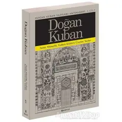 Doğan Kuban Yazıları Antolojisi 1. Cilt - Doğan Kuban - Boyut Yayın Grubu