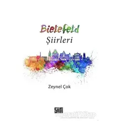 Bielefeld Şiirleri - Zeynel Çok - Şiirden Yayıncılık