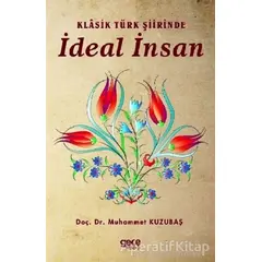 Klasik Türk Şiirinde İdeal İnsan - Muhammet Kuzubaş - Gece Kitaplığı