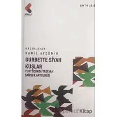 Gurbette Siyah Kuşlar - Kamil Aydemir - Klaros Yayınları