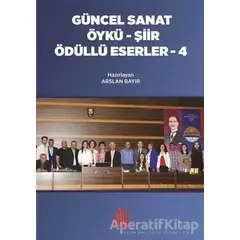 Güncel Sanat Öykü-Şiir Ödüllü Eserler 4 - Kolektif - Baygenç Yayıncılık