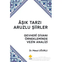 Aşık Tarzı Aruzlu Şiirler - Mesut Uğurlu - Duvar Kitabevi