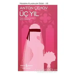 Üç Yıl (Şömizli) - Anton Pavloviç Çehov - İş Bankası Kültür Yayınları