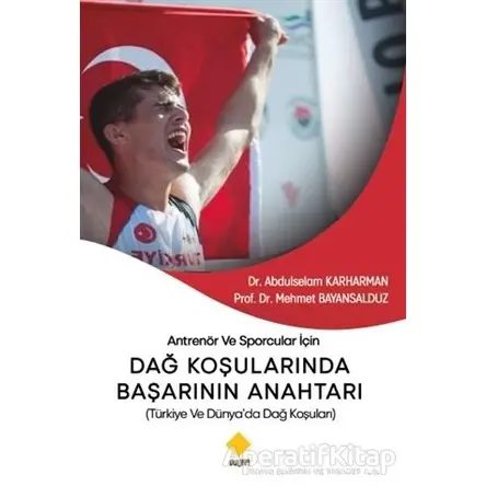 Antrenör ve Sporcular İçin Dağ Koşularında Başarının Anahtarı - Mehmet Bayansalduz - Duvar Kitabevi