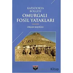 Kapadokya Bölgesi Omurgalı Fosil Yatakları - Okşan Başoğlu - Bilgin Kültür Sanat Yayınları