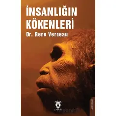 İnsanlığın Kökenleri - Rene Verneau - Dorlion Yayınları