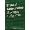 Siyasal Antropoloji - Georges Balandier - İş Bankası Kültür Yayınları