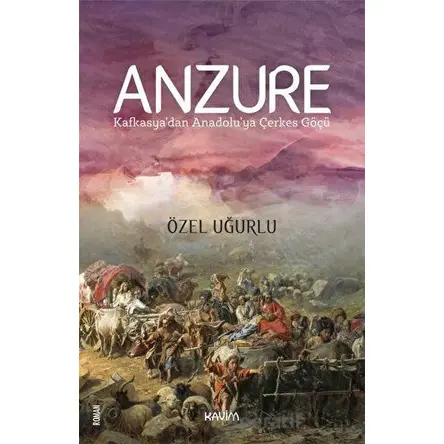 Anzure - Özel Uğurlu - Kavim Yayıncılık