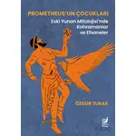 Prometheus’un Çocukları - Özgür Turak - Sakin Kitap