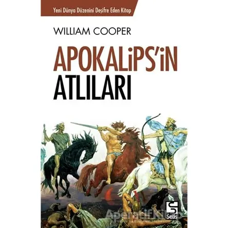 Apokalipsin Atlıları - William Cooper - Selis Kitaplar