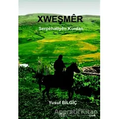 Xweşmer - Yusuf Bilgiç - Ar Yayınları