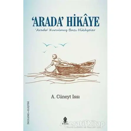 Arada Hikaye - A. Cüneyt Issı - Roza Yayınevi