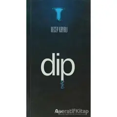 Dip - Recep Kayalı - Araf Yayınları