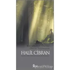 Bir Ozanın Ölümü Onun Yaşamıdır - Halil Cibran - Araf Yayınları
