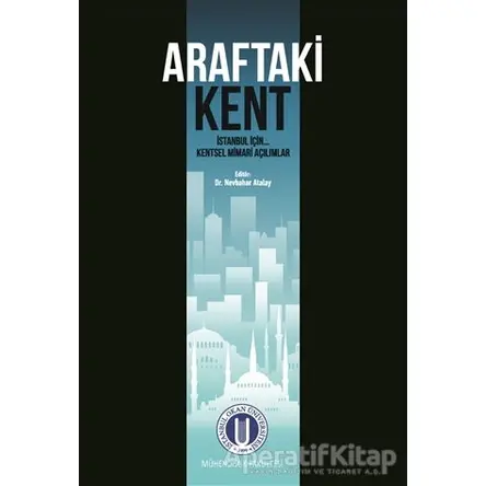 Araftaki Kent - Nevbahar Atalay - Okan Üniversitesi Kitapları