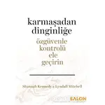 Karmaşadan Dinginliğe - Shannah Kennedy - Salon Yayınları