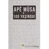 Ape Musa 100 Yaşında! - Musa Anter - Aram Yayınları