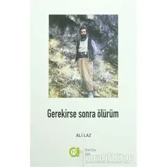 Gerekirse Sonra Ölürüm - Ali Laz - Aram Yayınları