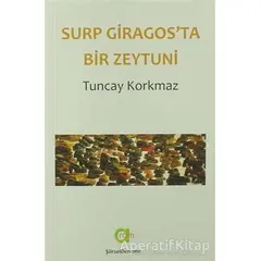 Surp Giragosta Bir Zeytuni - Tuncay Korkmaz - Aram Yayınları