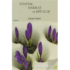 Yöntem, Hakikat ve Mitoloji - Erkan Pişkin - Aram Yayınları