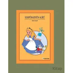 Serpehatiyen Alice - Lewis Carroll - Aram Yayınları