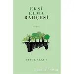 Ekşi Elma Bahçesi - Faruk Argut - Bengisu Yayınları