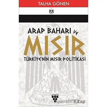 Arap Baharı ve Mısır - Talha Gönen - Urzeni Yayıncılık