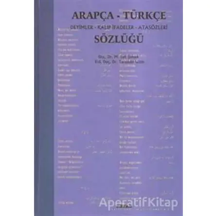 Arapça-Türkçe Deyimler Kalıp İfadeler Atasözleri Sözlüğü - Tacettin Uzun - Beyan Yayınları