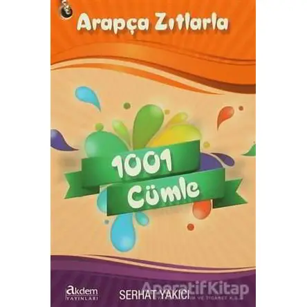 Arapça Zıtlarla 1001 Cümle - Serhat Yakıcı - Akdem Yayınları