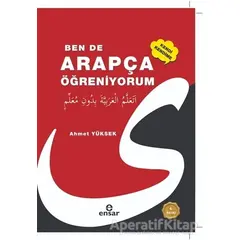 Ben de Arapça Öğreniyorum - Ahmet Yüksek - Ensar Neşriyat