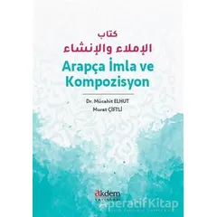 Arapça İmla ve Kompozisyon - Murat Çiftli - Akdem Yayınları